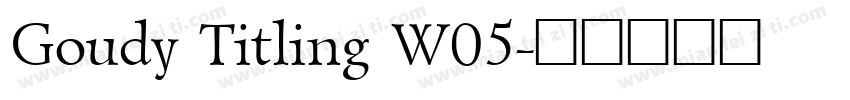 Goudy Titling W05字体转换